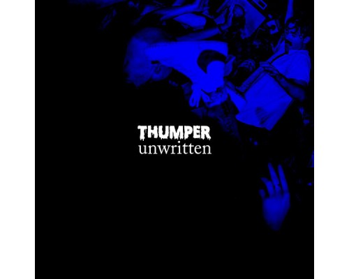 Thumper - Unwritten