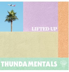 Thundamentals - Lifted Up