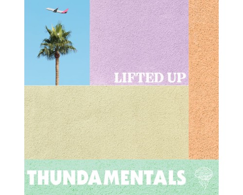 Thundamentals - Lifted Up