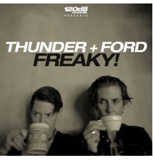 Thunder + Ford - Freaky!