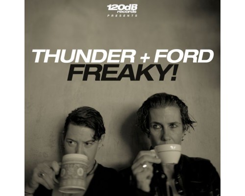 Thunder + Ford - Freaky!