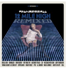 Thunderball - 12 Mile High Remixed