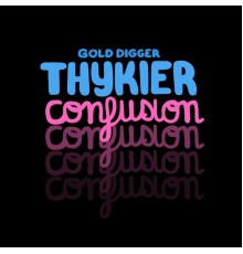 Thykier - Confusion