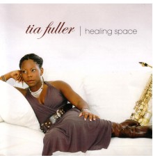 Tia Fuller - Healing Space