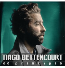 Tiago Bettencourt - Do Princípio (Deluxe)