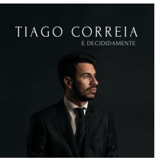 Tiago Correia - E Decididamente