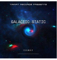 Tiamat - Galactic Static