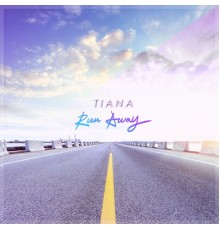 Tiana - Run away