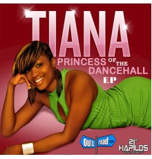 Tiana - Princess of the Dancehall