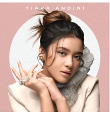 Tiara Andini - Tiara Andini