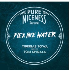 Tiberias Towa & Tom Spirals - Flex Like Water