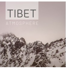 Tibet Atmosphere - Tibet Atmosphere