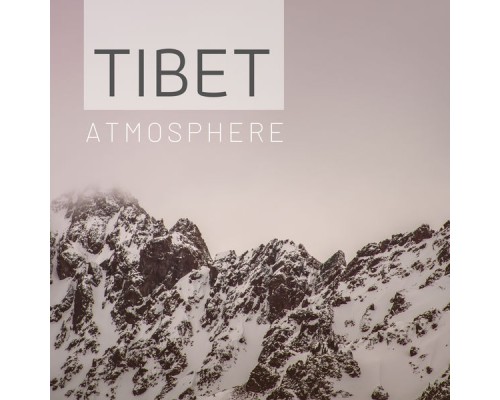 Tibet Atmosphere - Tibet Atmosphere