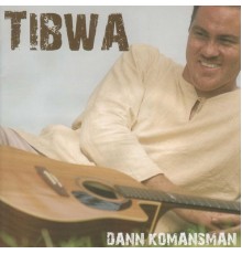 Tibwa - Dann Komansman