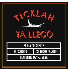 Ticklah - Ya Llegó