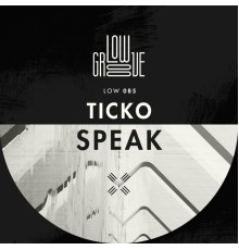 Ticko - Speak EP (Original Mix)