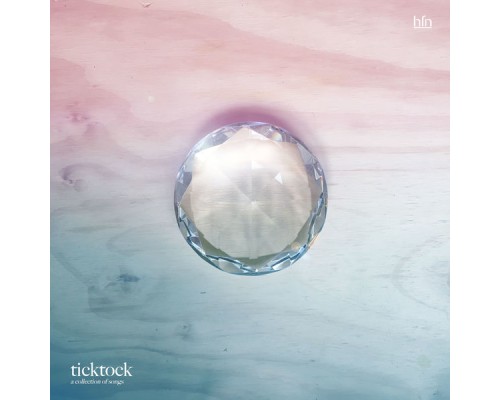 Ticktock - A Collection of Songs