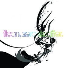 Ticon - Zero Six After