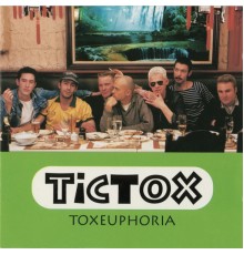 Tictox - Toxeuphoria