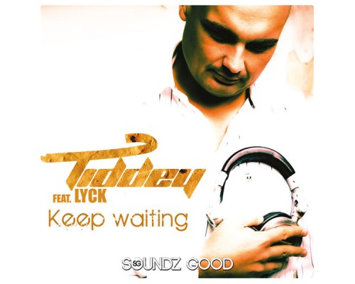 Tiddey featuring Lyck - Keep Waiting