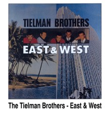 Tielman Brothers - East & West