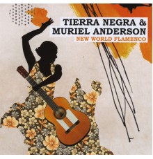 Tierra Negra and Muriel Anderson - New World Flamenco