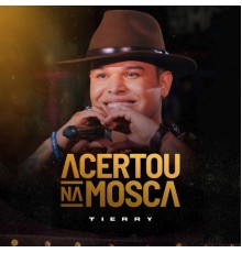 Tierry - Acertou Na Mosca