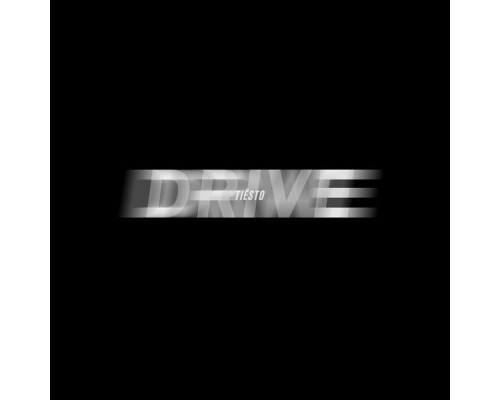 Tiesto - DRIVE