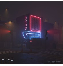 Tifa - Midnight Mind