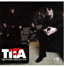 Tifa - Spreman Sam Na Sve