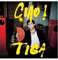 Tiga - Ciao!