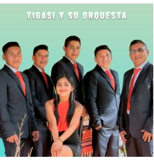 Tigasi y su orquesta - Tigasi y Su Orquesta