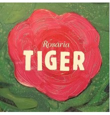 Tiger - Rosaria