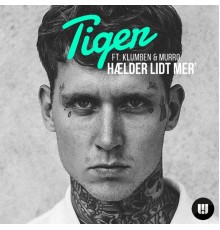 Tiger - Hælder Lidt Mer'