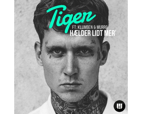 Tiger - Hælder Lidt Mer'