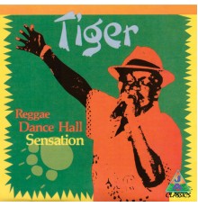 Tiger - Reggae Dance Hall Sensation