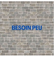 Tiger - Besoin Peu