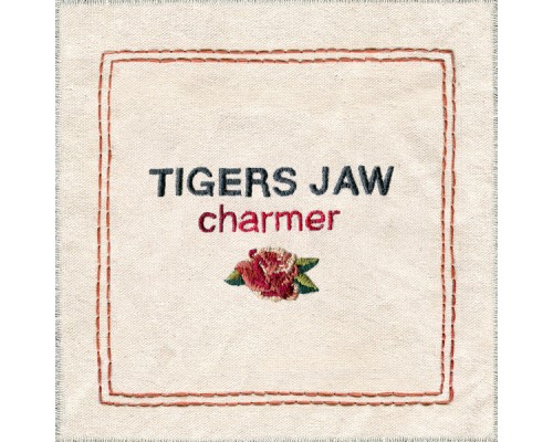 Tigers Jaw - Charmer