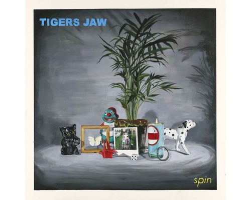 Tigers Jaw - spin