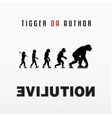 Tiggs Da Author - Evilution