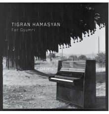 Tigran Hamasyan - For Gyumri