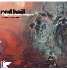 Tigran Hamasyan - Red Hail