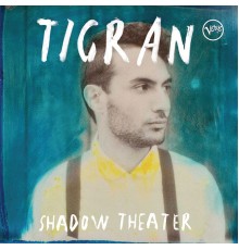 Tigran Hamasyan - Shadow Theater