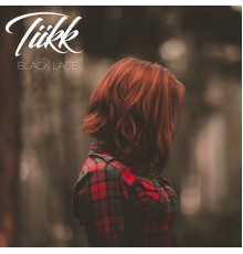 Tiikk - Black Lace