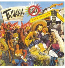 Tijuana No! - Contra-Revolucion Avenue