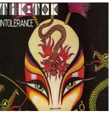 Tik & Tok - Intolerance