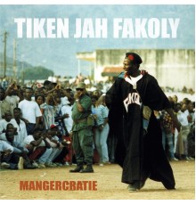 Tiken Jah Fakoly - Mangercratie