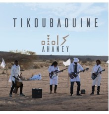 Tikoubaouine - Ahaney