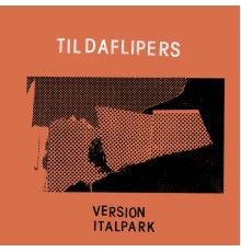 Tildaflipers - Verson Italpark