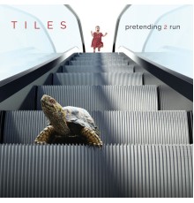 Tiles - Pretending 2 Run